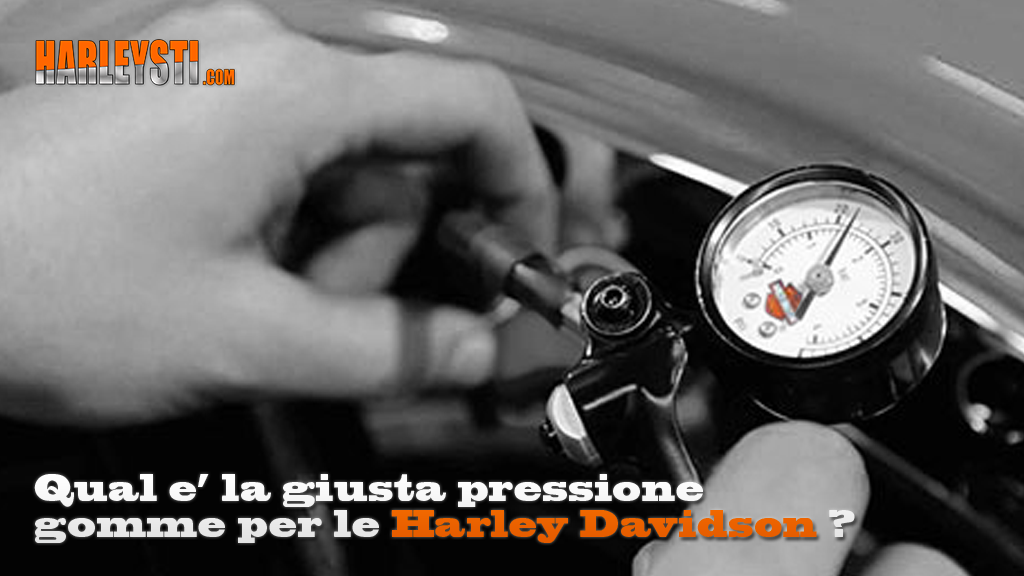Qual’è la giusta pressione gomme per le Harley Davidson