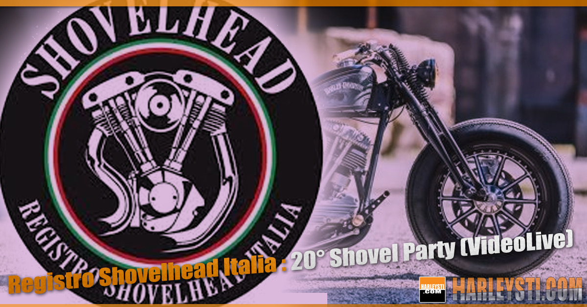 Registro Shovelhead Italia : 20° Shovel Party (VideoLive)